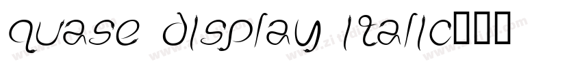 Quase Display Italic字体转换
